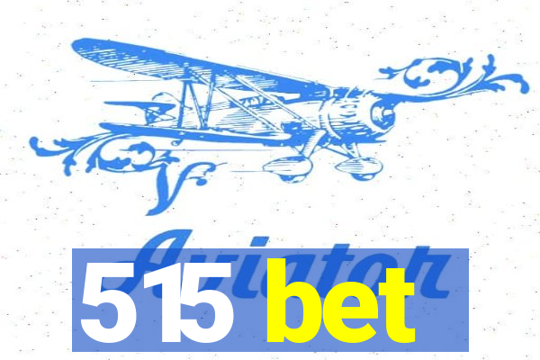 515 bet